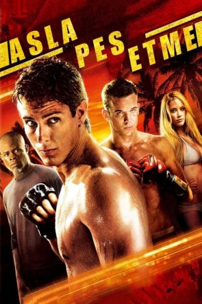 Asla Pes Etme izle (2008)