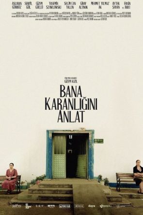 Bana Karanlığını Anlat izle (2022)