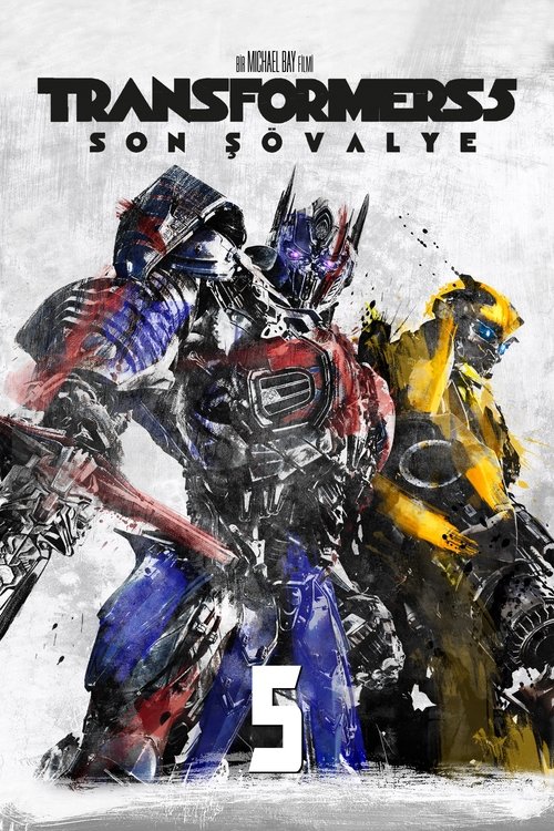 Transformers 5: Son Şövalye izle (2017)